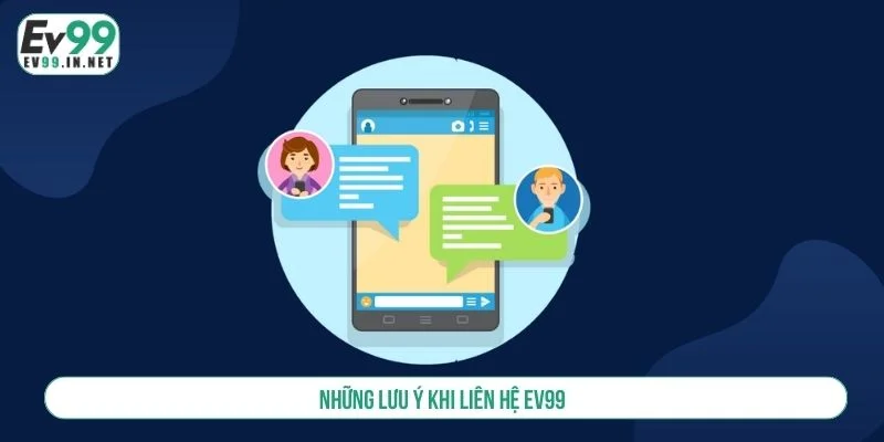Người chơi nên cung cấp đầy đủ thông tin khi liên hệ EV99