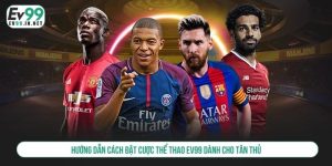 cách đặt cược thể thao ev99