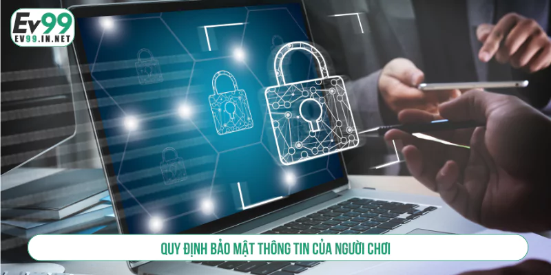 Chính sách bảo mật ev99 giao dịch