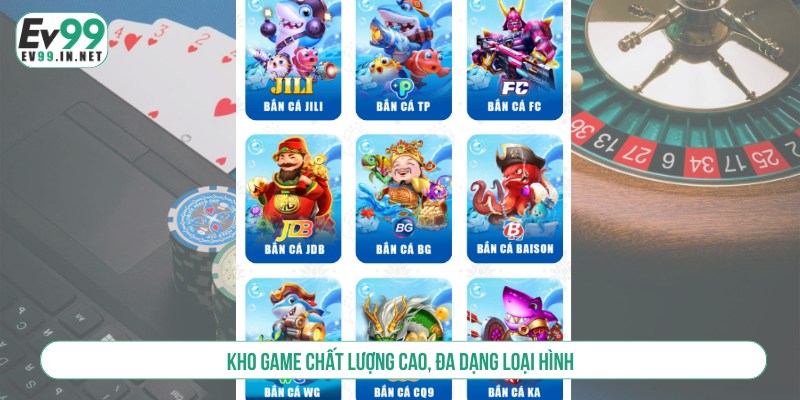 Kho game chất lượng cao, đa dạng loại hình