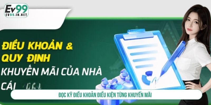 Đọc kỹ điều khoản điều kiện từng khuyến mãi