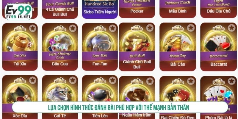 Lựa chọn hình thức đánh bài phù hợp với thế mạnh bản thân 