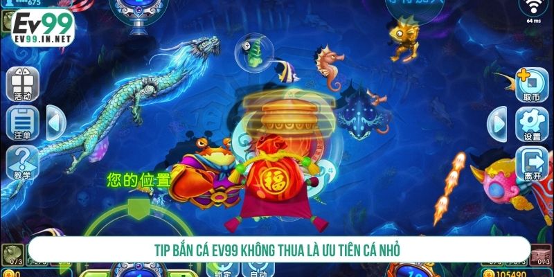Tip bắn cá EV99 không thua là ưu tiên cá nhỏ